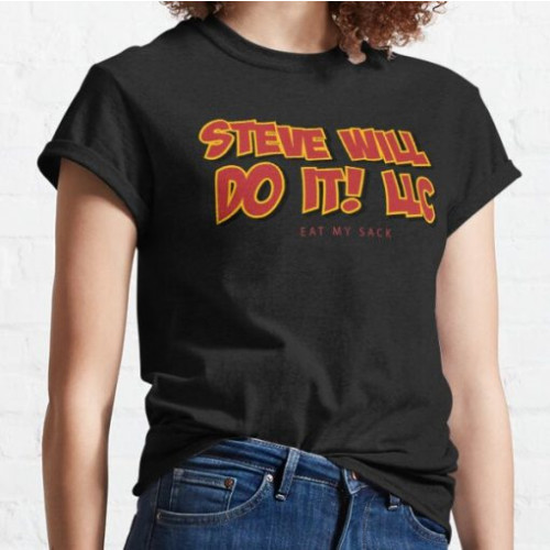 Stevewilldoit T-Shirts – Stevewilldoit llc Classic T-Shirt RB0611